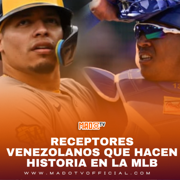 RECEPTORES VENEZOLANOS QUE HACEN HISTORIA EN LA MLB