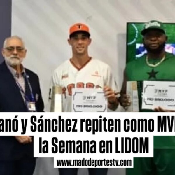 Sanó y Sánchez repiten como MVP de la Semana en LIDOM
